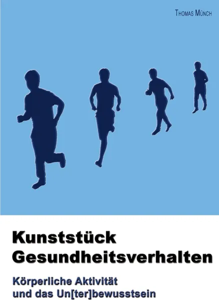 Обложка книги Kunststuck Gesundheitsverhalten, Thomas Münch