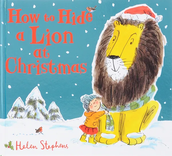 Обложка книги How to Hide a Lion at Christmas, Helen Stephens