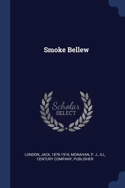 Обложка книги Smoke Bellew, London Jack 1876-1916, Century Company publisher