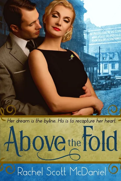 Обложка книги Above the Fold, Rachel Scott McDaniel