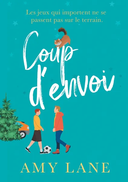 Обложка книги Coup d'envoi, Amy Lane, Marie A. Ambre