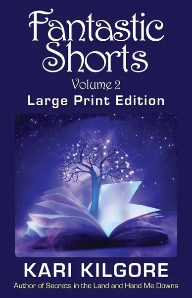 Обложка книги Fantastic Shorts. Volume 2, Kari Kilgore