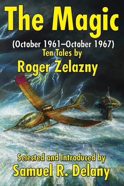 Обложка книги The Magic. (October 1961-October 1967) Ten Tales by Roger Zelazny, Roger R. R. Zelazny