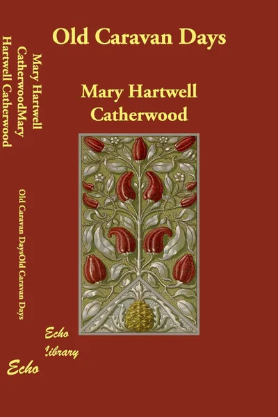 Обложка книги Old Caravan Days, Catherwood Mary Hartwell