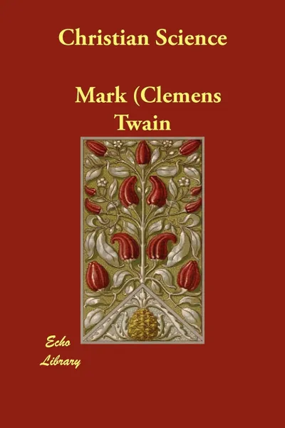 Обложка книги Christian Science, Mark (Clemens Samuel ) Twain