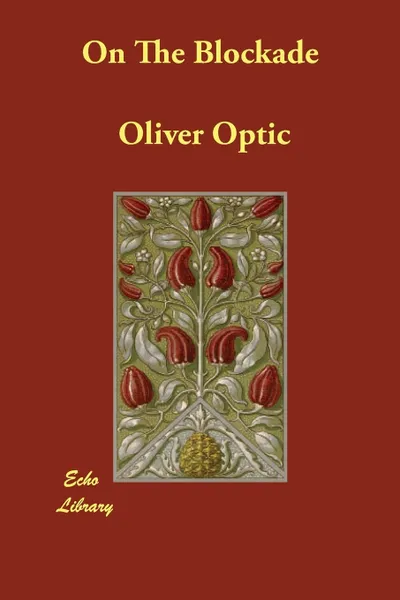 Обложка книги On The Blockade, Oliver Optic