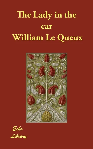 Обложка книги The Lady in the car, William Le Queux