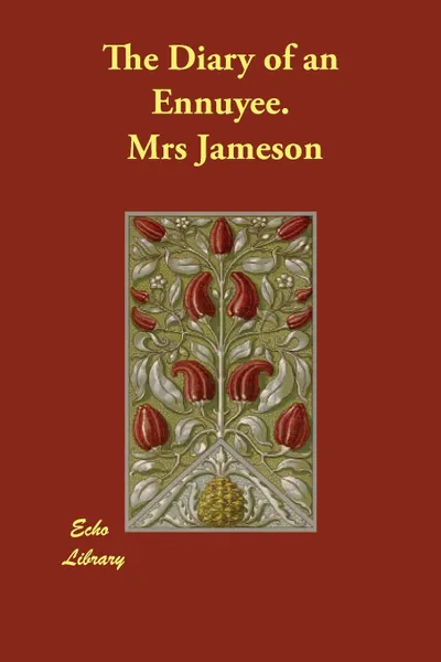 Обложка книги The Diary of an Ennuyee., Mrs Jameson