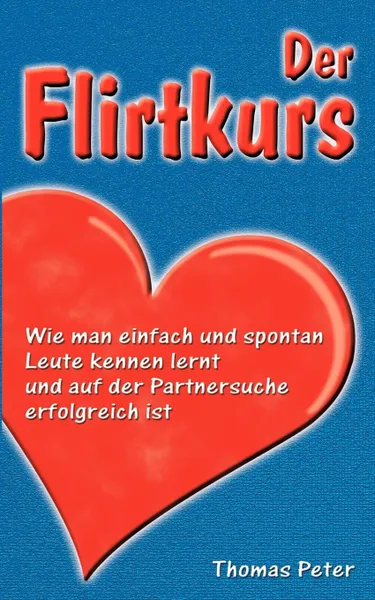 Обложка книги Der Flirtkurs, Thomas Peter