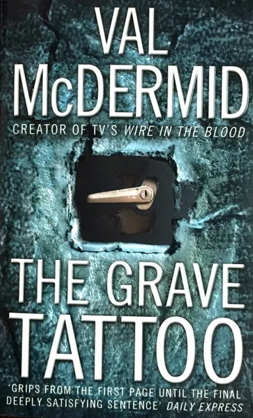 Обложка книги The Grave Tattoo, Val McDermid