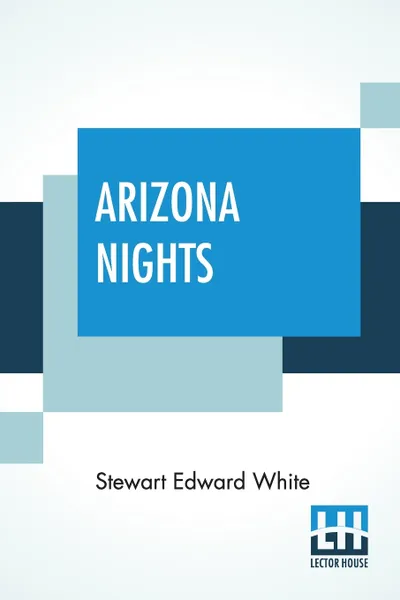 Обложка книги Arizona Nights, Stewart Edward White