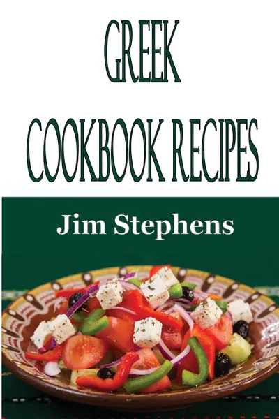 Обложка книги Greek Cookbook Recipes, Jim Stephens