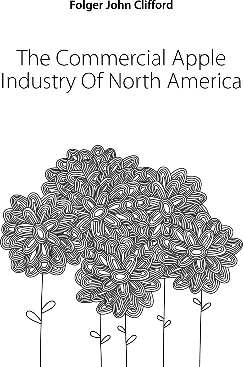 The Commercial Apple Industry Of North America