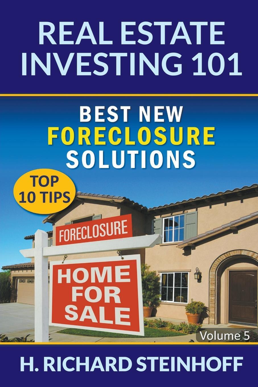 фото Real Estate Investing 101. Best New Foreclosure Solutions (Top 10 Tips) - Volume 5