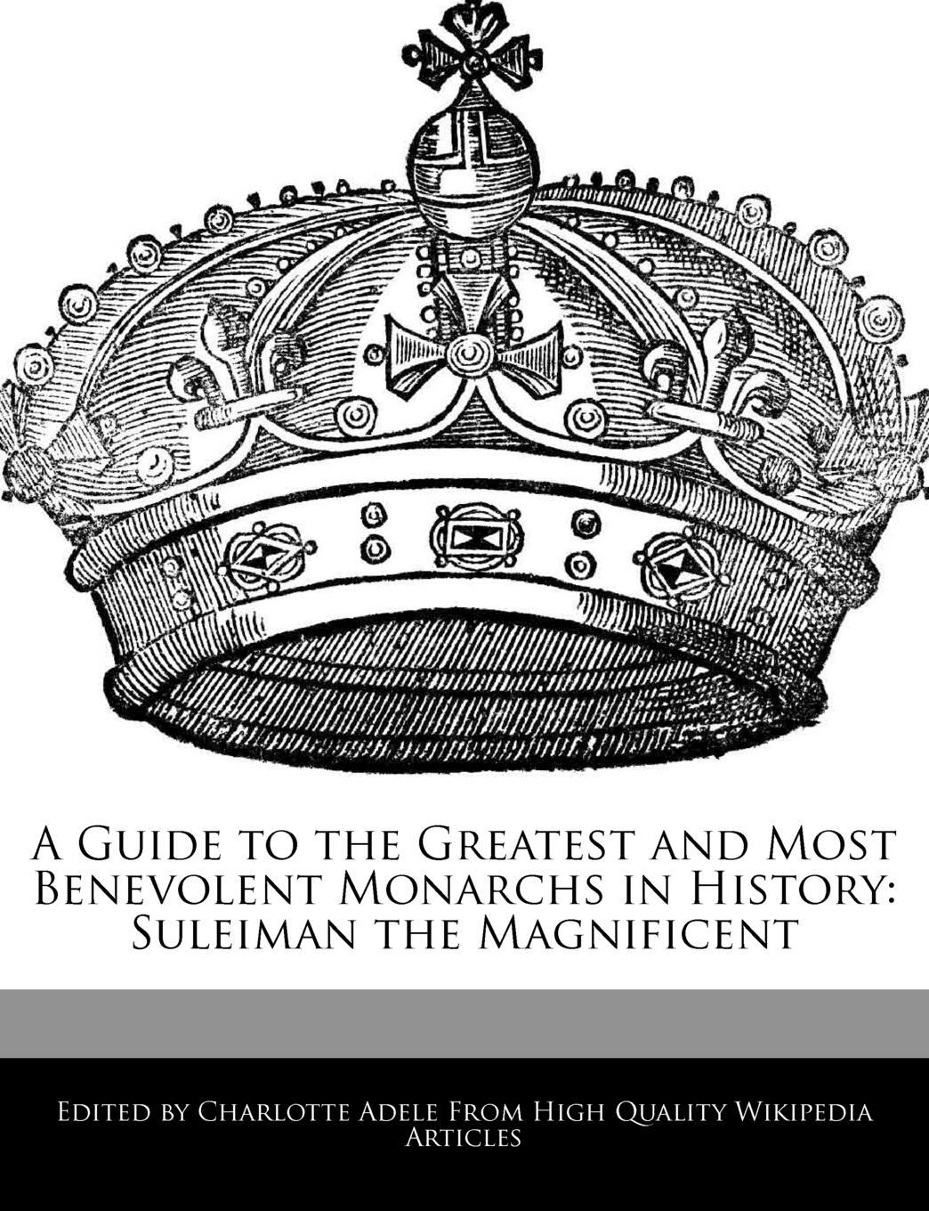 фото A Guide to the Greatest and Most Benevolent Monarchs in History. Suleiman the Magnificent