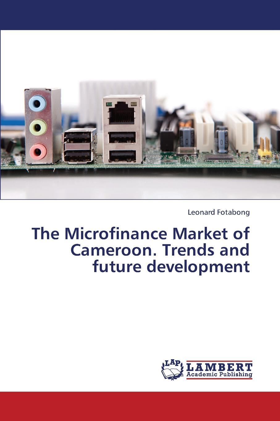 фото The Microfinance Market of Cameroon. Trends and Future Development