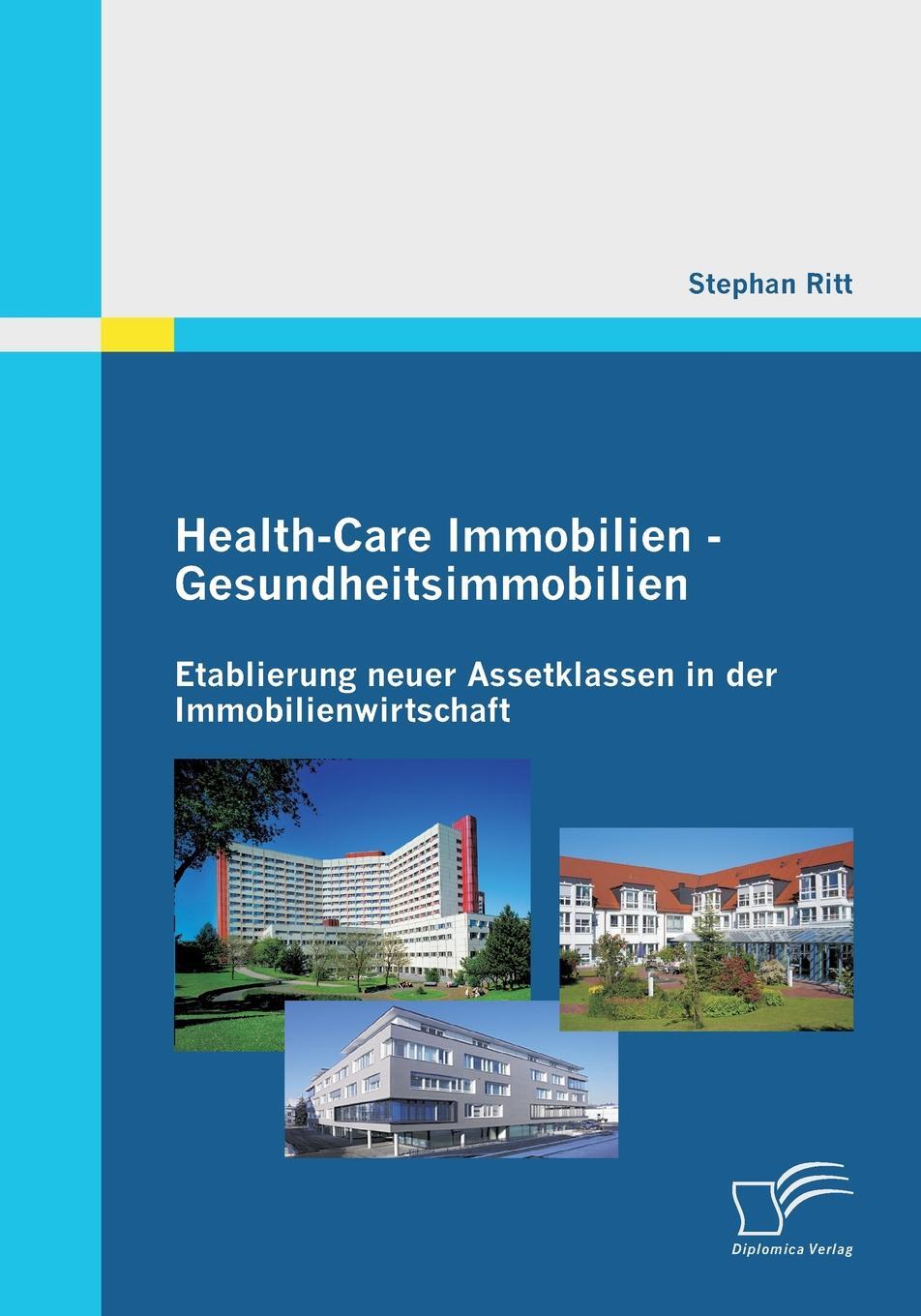 фото Health-Care Immobilien - Gesundheitsimmobilien. Etablierung Neuer Assetklassen in Der Immobilienwirtschaft