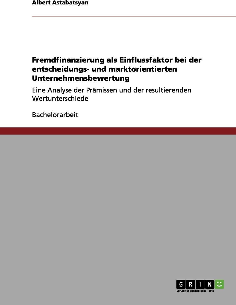 фото Fremdfinanzierung als Einflussfaktor bei der entscheidungs- und marktorientierten Unternehmensbewertung