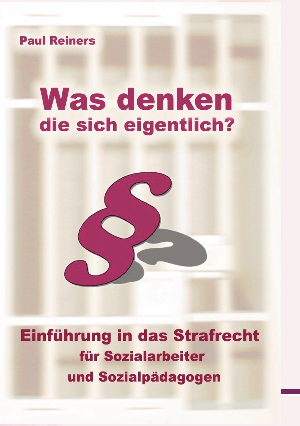 Was denken die sich eigentlich ?. Paul Reiners Was denken die sich eigentlich ?. Paul Reiners