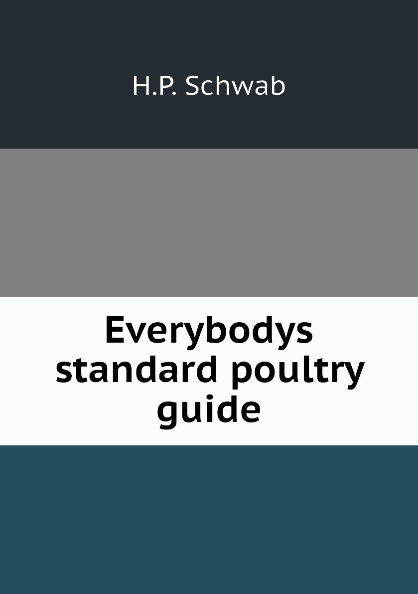 Everybodys standard poultry guide купить с доставкой по выгодным