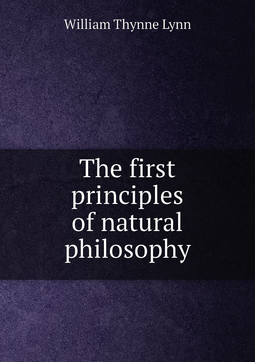 First principles. Mathematical principles of natural Philosophy.