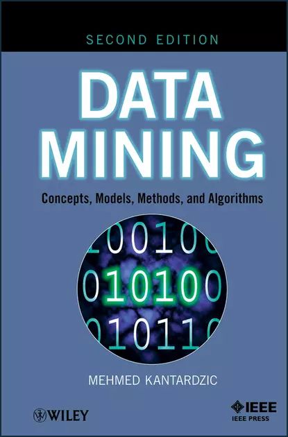 Data Mining. Concepts, Models, Methods, and Algorithms | Kantardzic Mehmed | Электронная книга