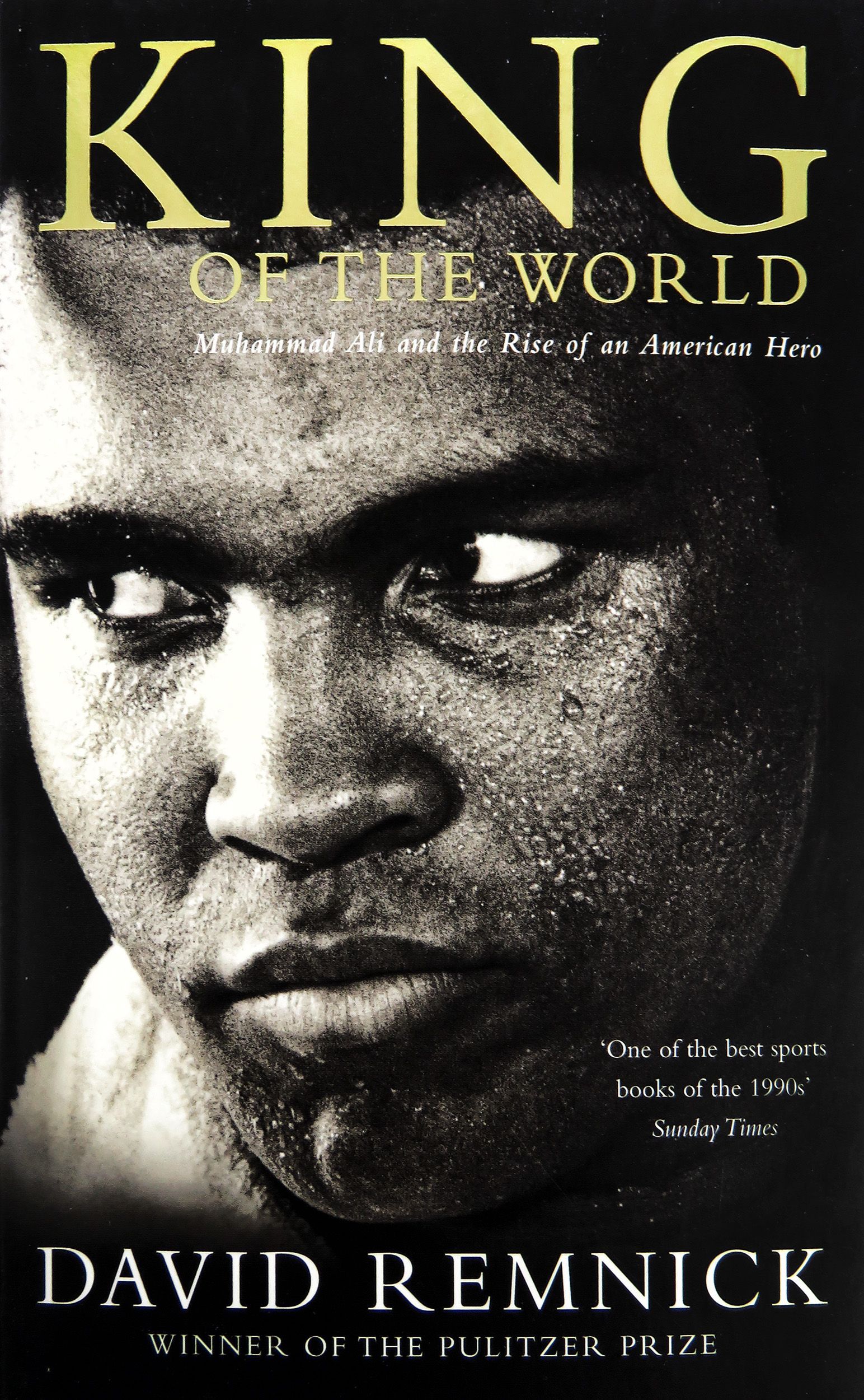 King of the World. Muhammad Ali and the Rise of an American Hero | Ремник Дэвид