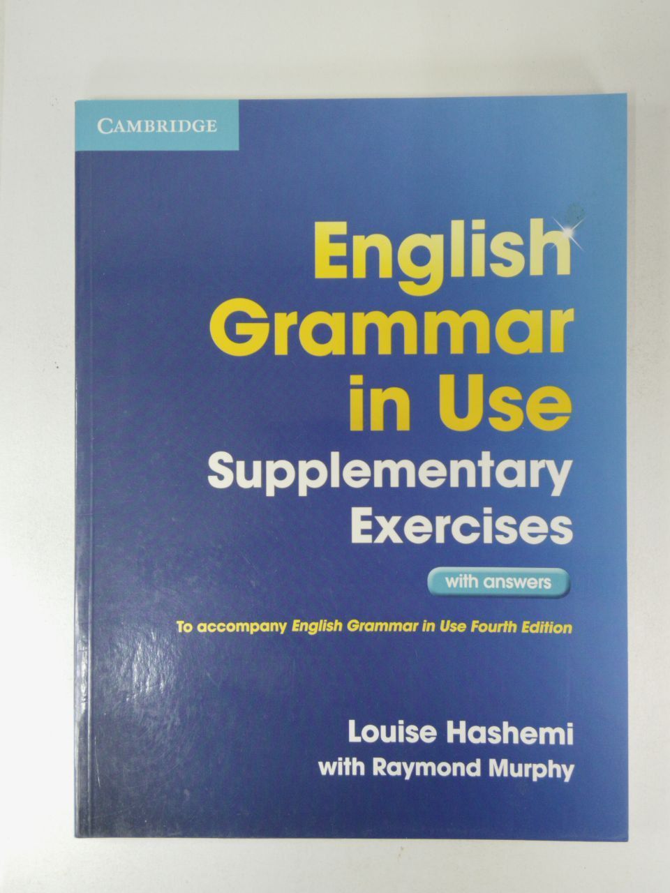 English Grammar in Use: Supplementary Exercises with Answers | Хашеми  Луиза, Мерфи Рэймонд