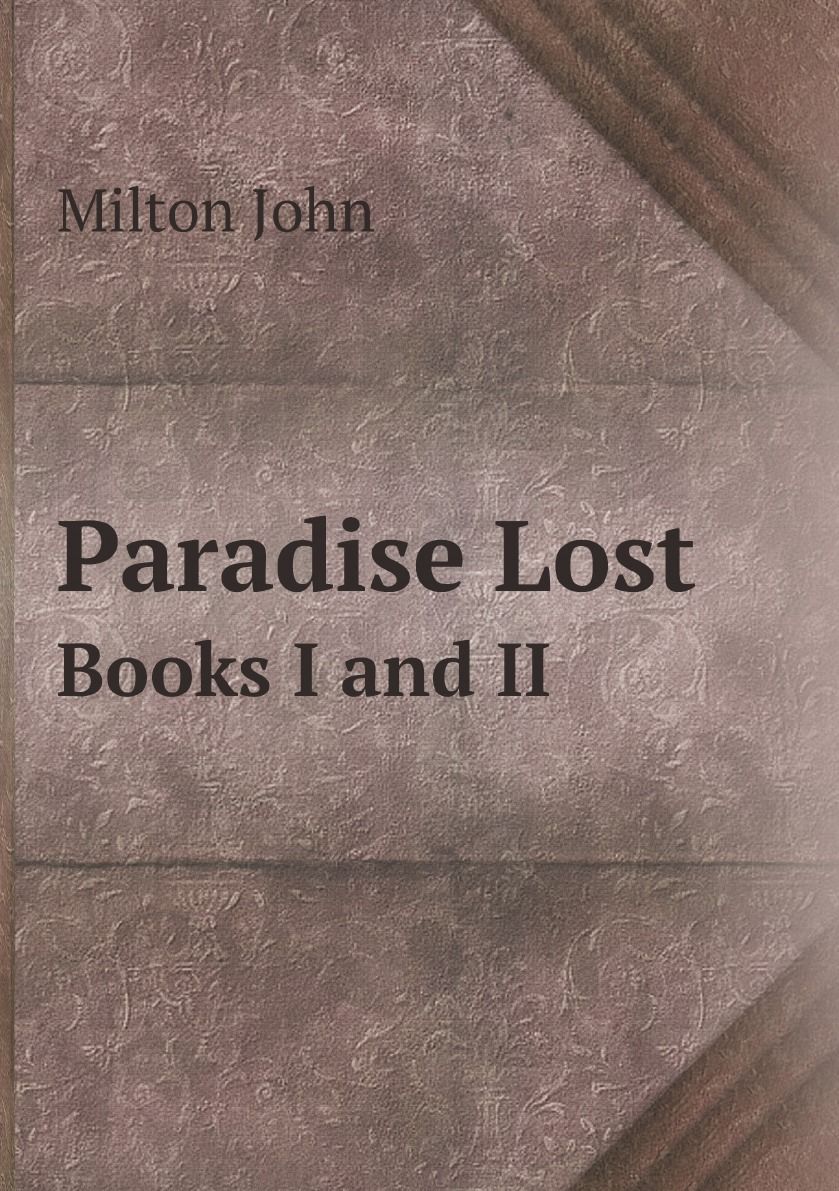 ParadiseLost.BooksIandII|MiltonJohn