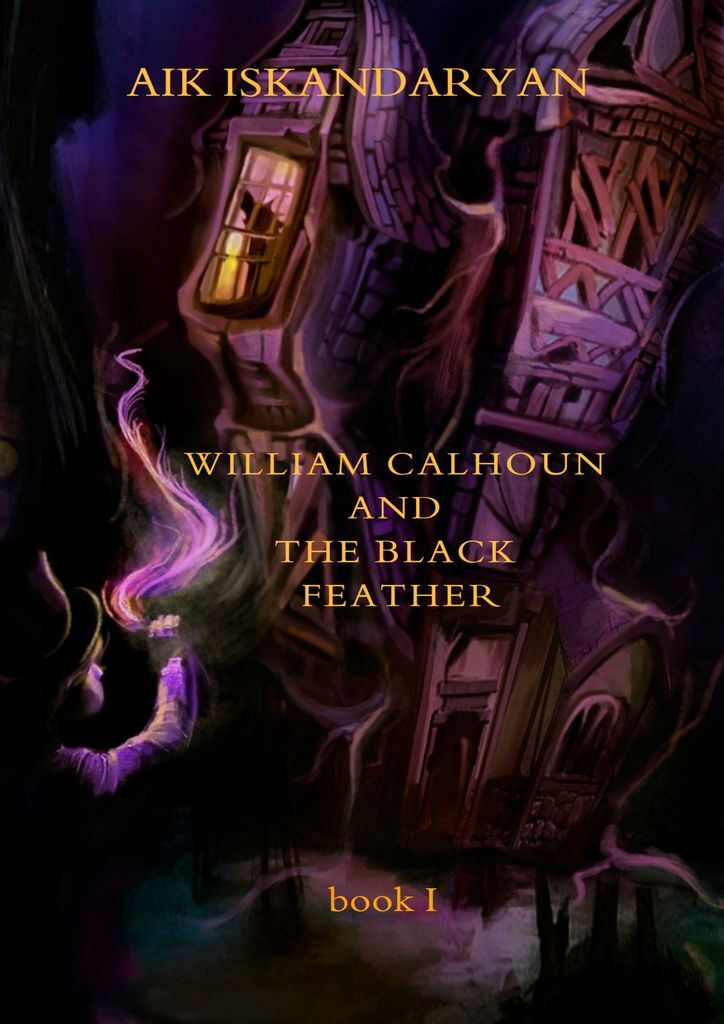 William Calhoun and the Black Feather #1