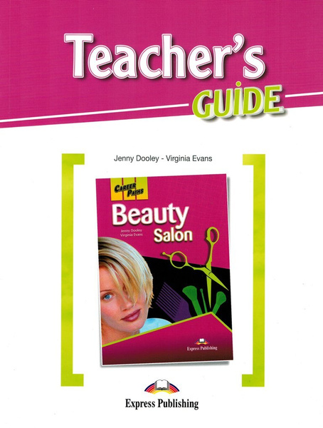 Beauty Salon Teacher's Guide Career Paths: Книга для учителя - купить с ...