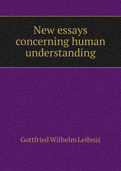 new essays concerning human understanding author