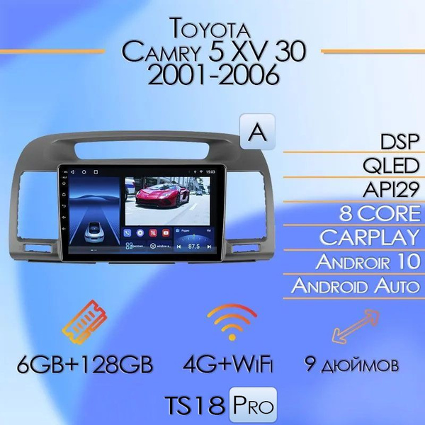Штатная автомагнитола TS18 Pro/ 6+128GB/для Toyota Camry 5 XV 30 A ...