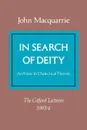 In Search of Deity. An Essay in Dialectical Theism - John MacQuarrie
