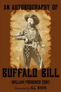 An Autobiography of Buffalo Bill (Illustrated) - William Frederick 