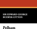 Pelham - Edward George Earle Bulwer-Lytton, Edward George Bulwer-Lytton