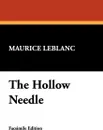The Hollow Needle - Maurice Leblanc