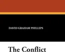 The Conflict - David Graham Phillips