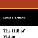 The Hill of Vision - James Stephens