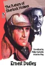 The Return of Sherlock Holmes. A Classic Crime Tale / New Cases for Dr. Morelle: Classic Crime Stories (Wildside Mystery Double #10) - Ernest Dudley, Philip Harbottle