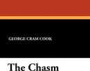 The Chasm - George Cram Cook