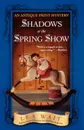 Shadows at the Spring Show. An Antique Print Mystery - Lea Wait