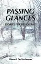 Passing Glances / Stories for Democrats - Howard Paul Anderson