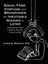 Equal Fame, Fortune and Brainpower are Inevitable, Sooner or Later - M.D. Lewis S. Mancini