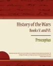 Procopius - History of the Wars, Books V. and VI. - Procopius