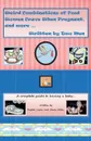 Weird Combinations of Food Women Crave When Pregnant, and more... Written by Two Men. A complete guide to having a baby - James Kelly, Rafael Lujan