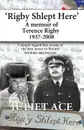 Rigby Shlept Here. A Memoir of Terence Rigby (1937-2008) - Juliet Ace