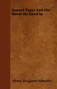 Samuel Pepys And The World He Lived In - Henry Benjamin Wheatley