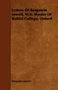 Letters of Benjamin Jowett, M.A. Master of Balliol College, Oxford - Benjamin Jowett