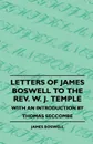Letters Of James Boswell To The Rev. W. J. Temple - With An Introduction By Thomas Seccombe - James Boswell